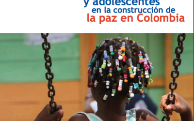 Voces y oportunidades para los niños, niñas y adolescentes en la construcción de la paz en Colombia – Informe Defensorial.